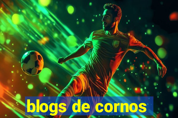 blogs de cornos